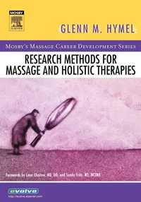 Buy Research Methods for Massage and Holistic Therapies by Glenn Hymel | Elsevier | Paperback | 1st Edition | 2005 | Mosby's Massage Career Development — BookShops.in