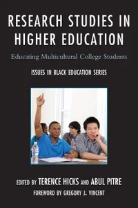 Buy Research Studies in Higher Education: Educating Multicultural College Students (Issues in Black Education) by Terence Hicks, Abul Pitre & Gregory J. Vincent | Hardcover | Univ Pr of Amer | 9780761858133 — BookShops.in