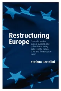 Buy Restructuring Europe by Stefano Bartolini | OUP Oxford Hardcover | Political Science & European Union Integration | Higher Education Textbook — BookShops.in