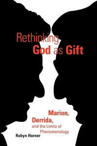 Buy Rethinking God As Gift: Marion, Derrida, and the Limits of Phenomenology by Robyn Horner - Fordham Univ Pr Hardcover - Buy Online at Bookshops.in — BookShops.in