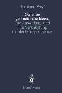 Buy Riemanns geometrische Ideen von Hermann Weyl | Springer-Verlag | German Hardcover | 9783642738715 — BookShops.in