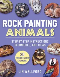 Buy Rock Painting Animals by Lin Wellford | Step-by-Step Painting Guide | Racehorse Pub | Hardcover | 2022 | Visual Arts Book — BookShops.in