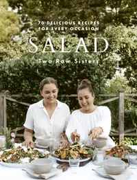Buy Salad: 70 Delicious Recipes for Every Occasion by The Two Raw Sisters | A & U New Zealand | English Paperback | 2021 — BookShops.in