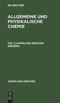 Buy Sammlung Göschen Allgemeine und physikalische Chemie: 698 by Werner Schulze | De Gruyter | German | Paperback | 5th Edition — BookShops.in