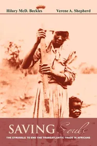 Buy Saving Souls: The Struggle to End the Transatlantic Trade in Africans by Hilary Beckles and Verene Shepherd | Ian Randle Publishers | English | Paperback | Illustrated Edition — BookShops.in