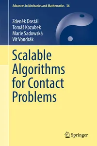 Buy Scalable Algorithms for Contact Problems by Zdeněk Dostál | Tomás Kozubek | Marie Sadowská | Springer | Hardcover | 1st ed. 2016 | Computer Science & Engineering — BookShops.in