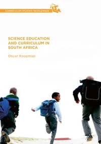 Buy Science Education and Curriculum in South Africa by Oscar Koopman | Hardcover | Springer | 1st ed. 2017 | Curriculum Studies Worldwide — BookShops.in