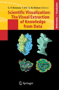 Buy Scientific Visualization: The Visual Extraction of Knowledge from Data (Mathematics and Visualization) by Georges-Pierre Bonneau, Thomas Ertl, Gregory M. Nielson - Springer, 2006 Edition, English, Paperback, ISBN 9783540260660 — BookShops.in