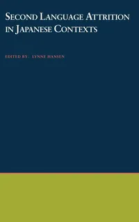 Buy Second Language Attrition in Japanese Contexts by Lynne Hansen | OUP USA Hardcover | Language & Linguistics Textbook — BookShops.in