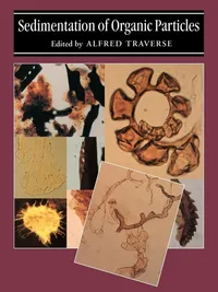 Buy Sedimentation of Organic Particles by Alfred Traverse | Cambridge University Press | English | Paperback | Revised Edition — BookShops.in