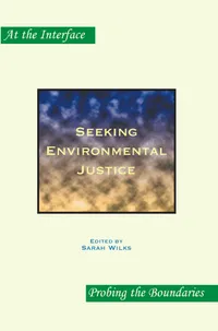 Buy Seeking Environmental Justice: 46 (At the Interface / Probing the Boundaries) by Sarah Wilks, Editions Rodopi B.V., English, Paperback, 2008 — BookShops.in