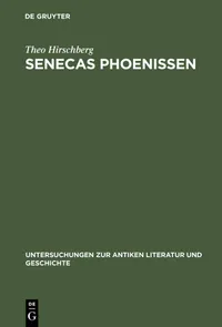 Buy Senecas Phoenissen: Einleitung und Kommentar (Untersuchungen zur Antiken Literatur und Geschichte, 31) by Theo Hirschberg – De Gruyter German Paperback Reprint 2015 — BookShops.in