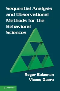 Buy Sequential Analysis and Observational Methods for the Behavioral Sciences by Roger Bakeman and Vicenç Quera | Cambridge University Press | Hardcover | Developmental Psychology — BookShops.in