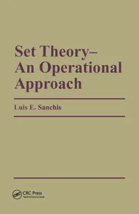 Buy Set Theory: An Operational Approach by Luis E. Sanchis | CRC Press Hardcover | Higher Education Mathematics Textbook — BookShops.in