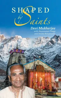 Buy Shaped by Saints: True Stories of Yogananda and India's Realized Masters by Devi Karuna Mukherjee, Durga Smallen, Swami Kriyananda | Crystal Clarity Pubs | English Paperback — BookShops.in