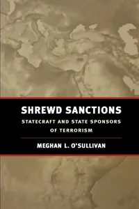 Buy Shrewd Sanctions: Statecraft and State Sponsors of Terrorism by Meghan L. O'Sullivan - Brookings Inst Pr Hardcover - International Relations Political Science Book — BookShops.in