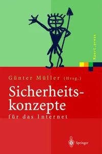 Buy Sicherheitskonzepte Für Das Internet: 5. Berliner Kolloquium Der Gottlieb Daimler- Und Karl Benz-stiftung (Xpert.press) by Günter Müller and Martin Reichenbach, Springer-Nature, German Hardcover, Reprint Edition — BookShops.in