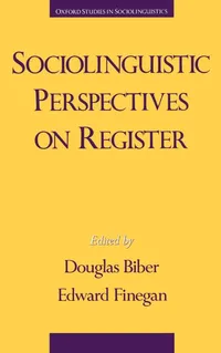 Buy Sociolinguistic Perspectives on Register by Douglas Biber and Edward Finegan | Oxford Studies in Sociolinguistics | OUP USA | English | Paperback — BookShops.in