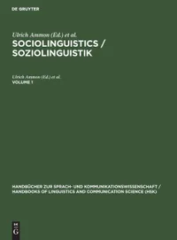 Buy Sociolinguistics / Soziolinguistik Volume 1: An International Handbook of the Science of Language and Society by Ulrich Ammon, Norbert Dittmar, Klaus J. Mattheier | De Gruyter Mouton | English | Paperback | Reprint 2020 — BookShops.in