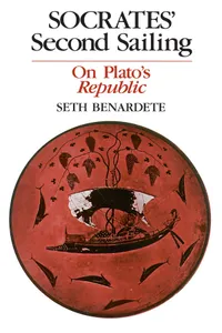 Buy Socrates' Second Sailing: On Plato's Republic by Seth Benardete | Hardcover | University of Chicago Press | Philosophy Book — BookShops.in