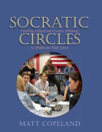 Buy Socratic Circles: Fostering Critical and Creative Thinking in Middle and High School by Matt Copeland | Stenhouse Pub | Hardcover | 1st Edition | Education & Reference Book for Teachers — BookShops.in