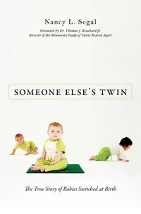 Buy Someone Else's Twin: The True Story of Babies Switched at Birth by Nancy L. Segal, Prometheus Books, Hardcover, Developmental Psychology — BookShops.in