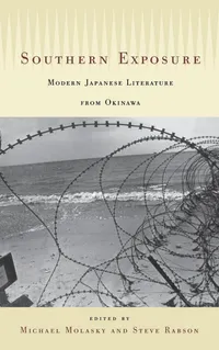 Buy Southern Exposure: Modern Japanese Literature from Okinawa | Michael Molasky, Steve Rabson | University of Hawai'i Press | English | Paperback — BookShops.in