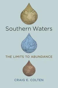 Buy Southern Waters: The Limits to Abundance by Craig E. Colten | Louisiana State University Press | English | Paperback | 9780807156506 | Ecology Book for Indian Readers — BookShops.in