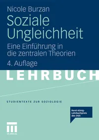 Buy Soziale Ungleichheit: Eine Einführung in die zentralen Theorien by Nicole Burzan - Springer VS Hardcover German Edition 4th Aufl. 2011 - Sociology Textbook for Higher Education — BookShops.in