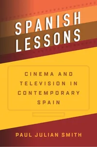 Buy Spanish Lessons by Paul Julian Smith | Hardcover | Berghahn Books | Film & Television Studies | Higher Education Textbook — BookShops.in