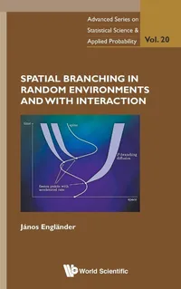 Buy Spatial Branching in Random Environments and with Interaction by Janos Englander | World Scientific Publishing Company | English | Paperback — BookShops.in