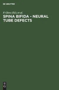 Buy Spina Bifida - Neural Tube Defects: Basic Research, Interdisciplinary Diagnostics, Treatment, Results and Prognosis by P. Gless, J. Lorber, D. Voth (De Gruyter, English, Paperback, Reprint 2019) — BookShops.in