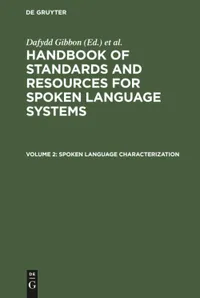 Buy Spoken Language Characterisation: Handbook of Standards and Resources for Spoken Language Systems (Volume 2) by Mouton De Gruyter | English Paperback | Reprint 2020 — BookShops.in
