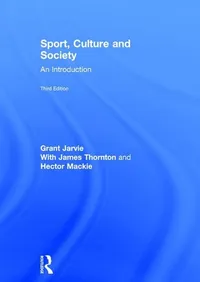 Buy Sport, Culture and Society: An Introduction by Grant Jarvie | Routledge Hardcover | Sociology Textbook for Indian Students — BookShops.in