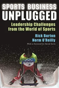 Buy Sports Business Unplugged: Leadership Challenges from the World of Sports by Rick Burton, Norm O'Reilly, David Stern - Syracuse University Press Paperback English 9780815634768 — BookShops.in