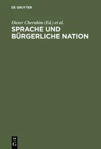 Buy Sprache und bürgerliche Nation: Beiträge Zur Deutschen Und Europäischen Sprachgeschichte Des 19. Jahrhunderts by Dieter Cherubim, Siegfried Grosse, Klaus J. Mattheier (De Gruyter, German, Paperback, Reprint 2012 Edition) — BookShops.in