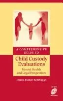 Buy A Comprehensive Guide to Child Custody Evaluations: Mental Health and Legal Perspectives by Joanna Bunker Rohrbaugh | Springer | Hardcover | 2008 Edition | Children's Books — BookShops.in