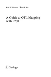 Buy A Guide to QTL Mapping with R/qtl by Karl W. Broman & Saunak Sen | Springer | Hardcover | 2009 Edition | Statistics for Biology and Health — BookShops.in