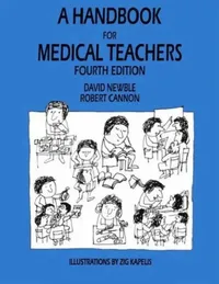 Buy A Handbook for Medical Teachers by D. I. Newble and R. A. Cannon | Springer | Fourth Edition | Hardcover | English | Medical Education Resource — BookShops.in