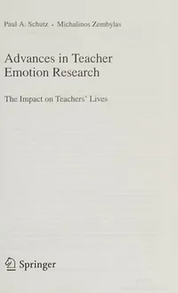 Buy Advances in Teacher Emotion Research: The Impact on Teachers' Lives by Paul A. Schutz, Michalinos Zembylas | Springer | Hardcover | 2009 Edition | Developmental Psychology — BookShops.in