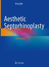 Buy Aesthetic Septorhinoplasty by Barış Çakır | Springer | Hardcover | 2nd Edition | Plastic Surgery Book — BookShops.in
