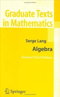 Buy Algebra by Serge Lang (9780387953854) – Springer Graduate Textbook in Mathematics, Third Edition 2002 Hardcover — BookShops.in