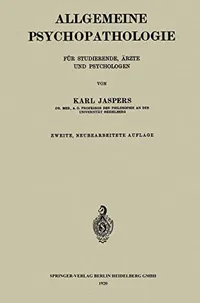 Buy Allgemeine Psychopathologie by Karl Jaspers | Springer Nature Hardcover 2nd Edition | German Language Psychiatry Textbook | Clinical Psychology & Psychopathology Reference Book — BookShops.in