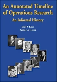 Buy An Annotated Timeline Of Operations Research: An Informal History by Saul I. Gass & Arjang A. Assad | Springer | Hardcover | 2006 | Higher Education Textbooks — BookShops.in