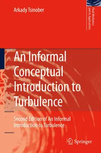 Buy An Informal Conceptual Introduction to Turbulence by Arkady Tsinober | Springer | Hardcover | 2nd Edition | Mechanics Textbook — BookShops.in