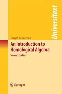 Buy An Introduction to Homological Algebra (Universitext) 2nd Edition by Joseph J. Rotman – Springer Hardcover – Science & Mathematics Book for Graduate Students & Researchers — BookShops.in
