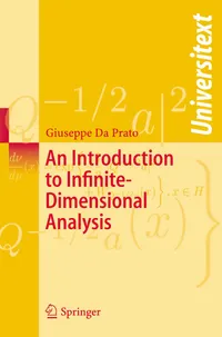 Buy An Introduction to Infinite-Dimensional Analysis (Universitext) by Giuseppe Da Prato | Springer | Hardcover | 2006 Edition | Mathematics Textbook — BookShops.in