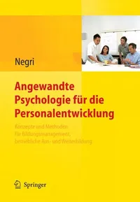 Buy Angewandte Psychologie für die Personalentwicklung by Christoph Negri | Springer | German Hardcover | 2010 Edition | Business Psychology & HR Development Book — BookShops.in
