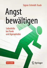 Buy Angst bewältigen: Selbsthilfe bei Panik und Agoraphobie by Sigrun Schmidt-Traub – German Hardcover Self-Help Psychiatry Textbook from Springer — BookShops.in