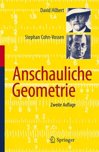 Buy Anschauliche Geometrie by David Hilbert & Stephan Cohn-Vossen | Springer-Verlag | German Hardcover | Geometry Textbook — BookShops.in